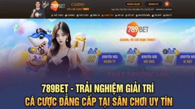 789Bet - Đẳng cấp cá cược trực tuyến khuyến mãi hấp dẫn